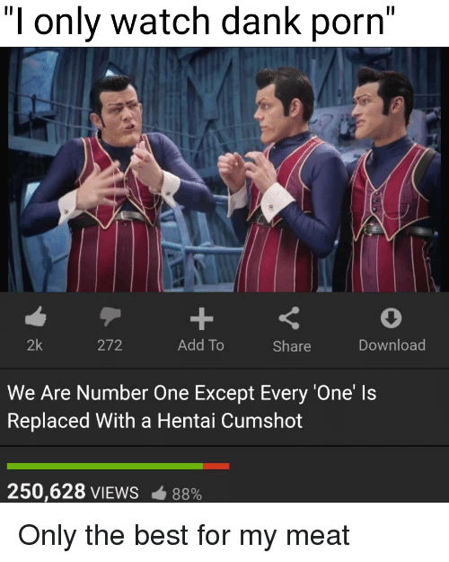 We Are Number One But Every One Is A Hentai Cumshot