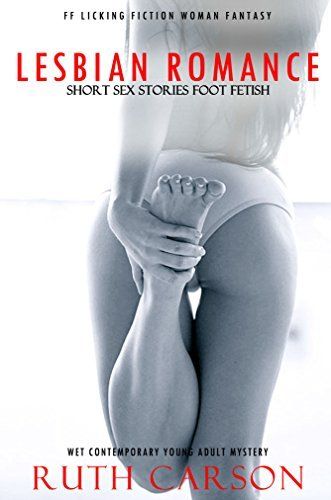 Lesbian foot an leg fetish stories