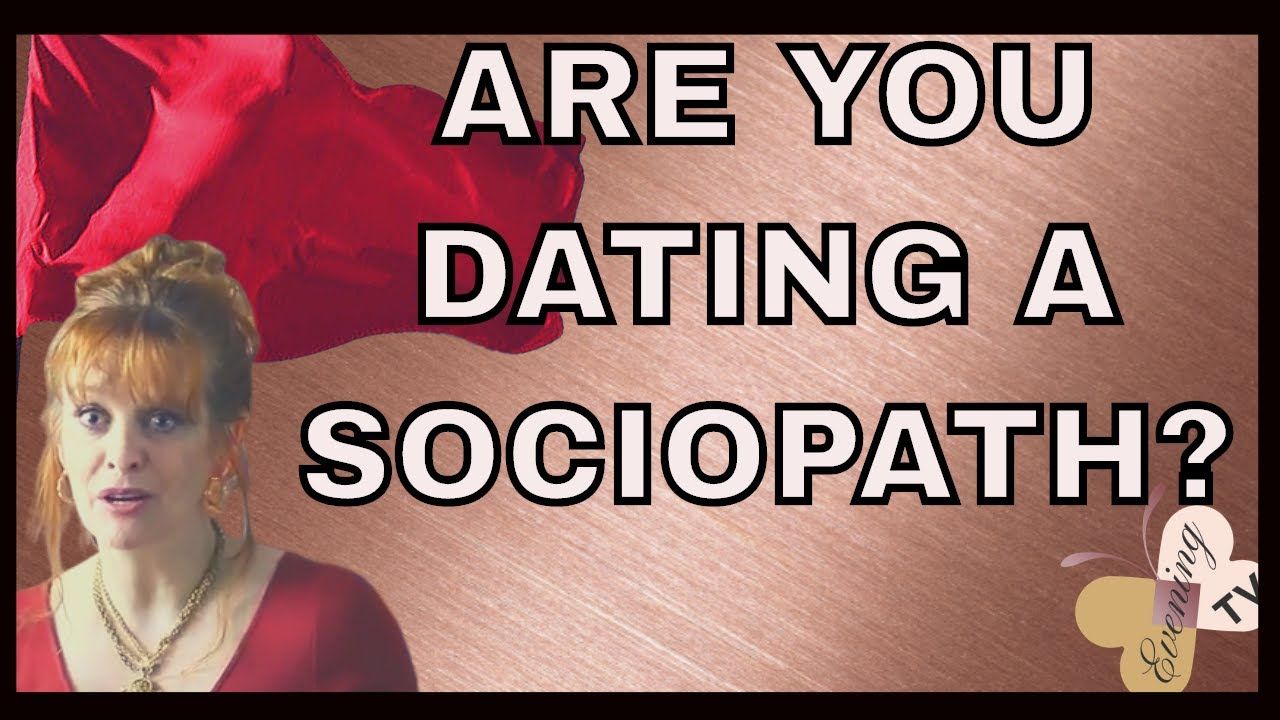 The B. reccomend How to tell if you are dating a sociopath