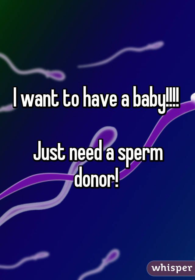 best of Needed sperm Donor