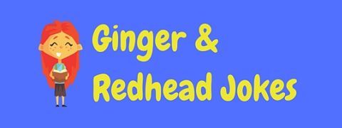 Cheeto reccomend Blonde and redhead jokes