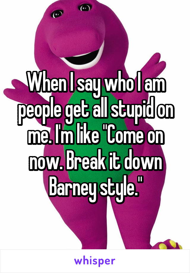 Poppins reccomend Break it down barney style