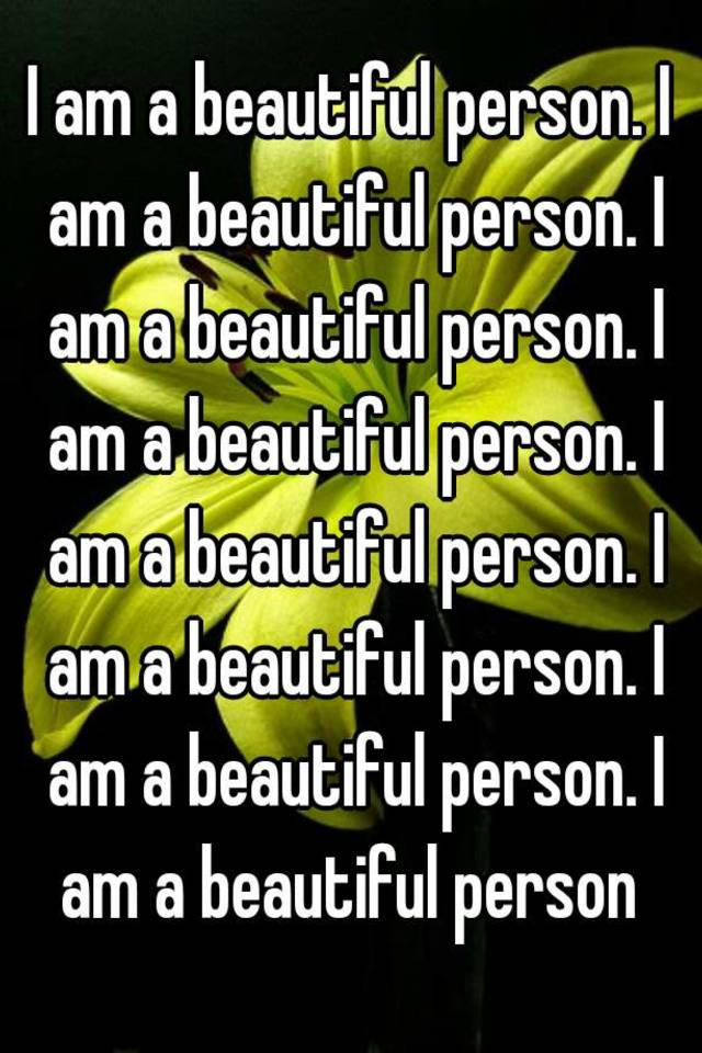 Cattail reccomend I am a beautiful person