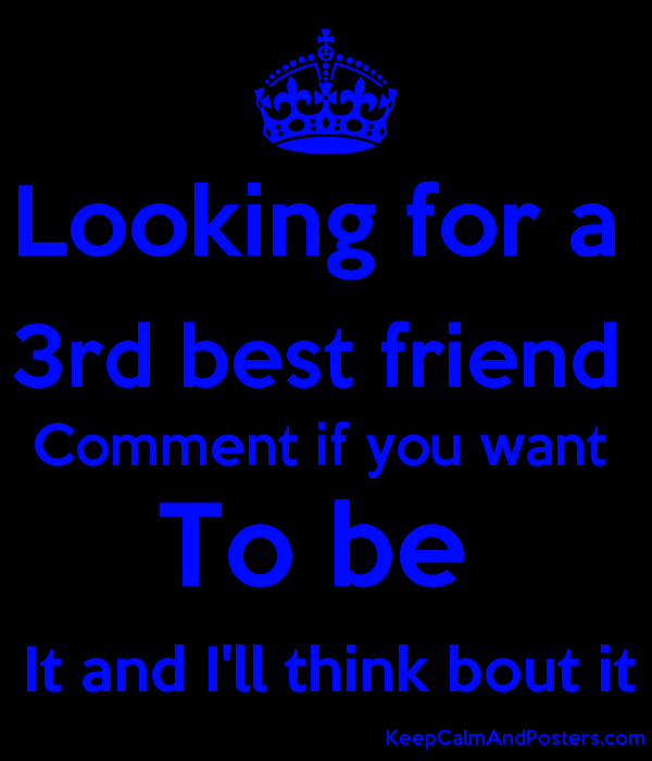 Rookie reccomend Looking for a best friend